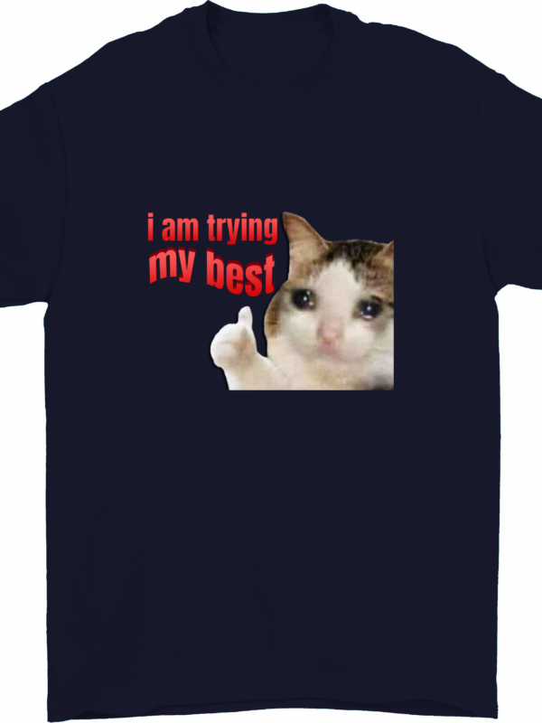 Trying my best